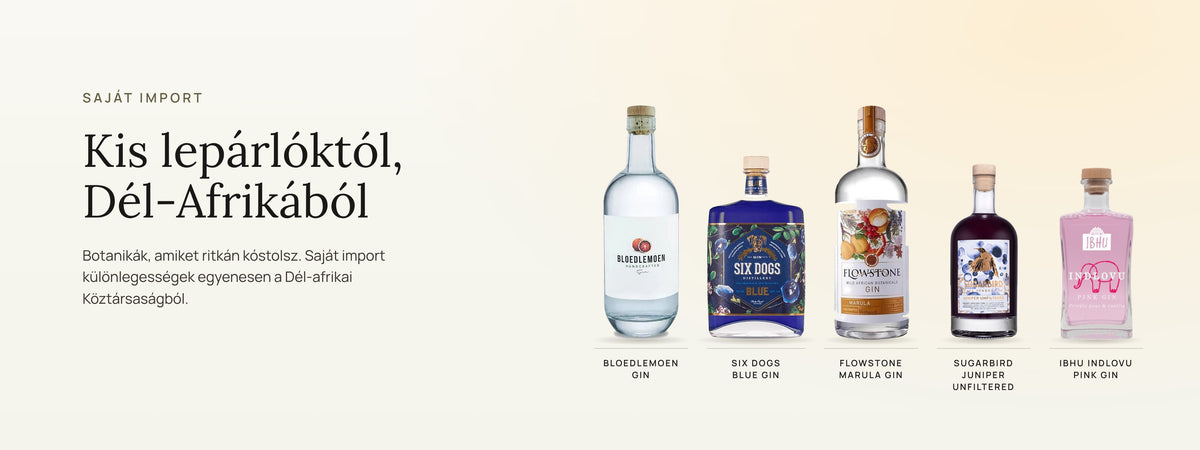 Saját import: kis lepárlóktól, Dél-Afrikából. Botanikák, amiket ritkán kóstolsz.